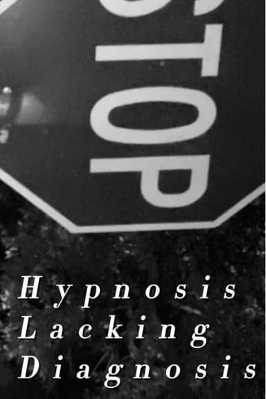 Hypnosis Lacking Diagnosis poster