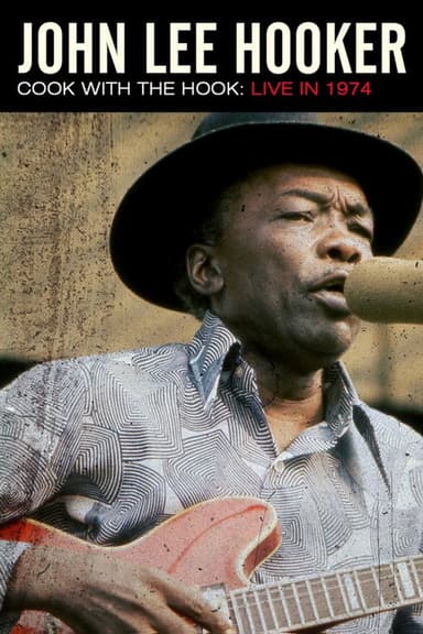 John Lee Hooker - Cook With The Hook - Live 1974 poster