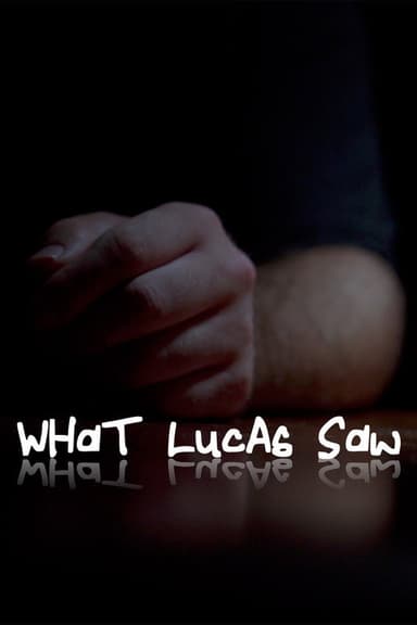 What Lucas Saw poster