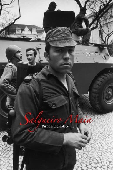 Salgueiro Maia - Rumo à Eternidade poster