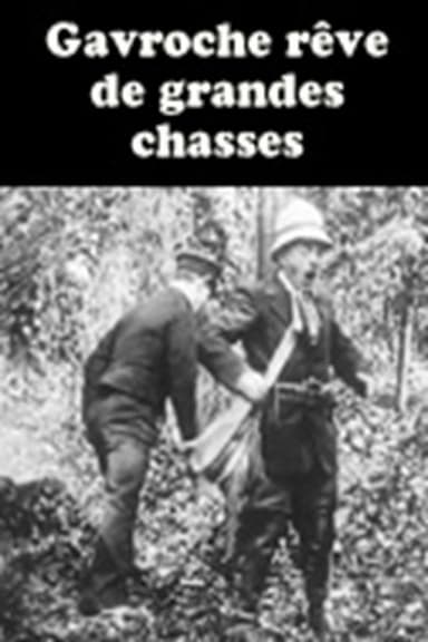 Gavroche rêve de grandes chasses poster