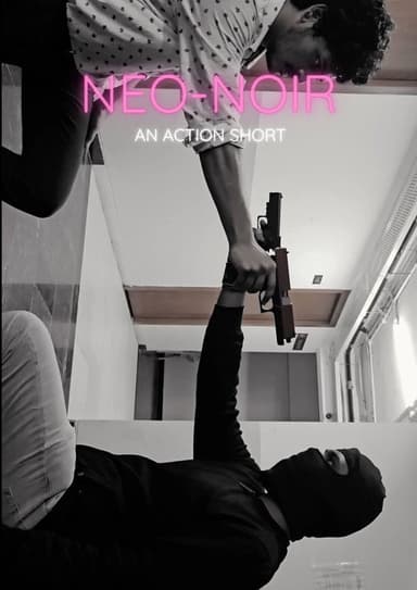 Neo Noir - An Action Short poster