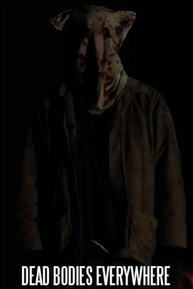 Dead Bodies Everywhere poster