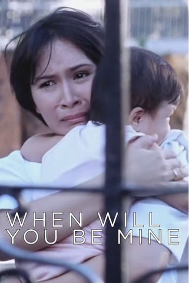 When Will You Be Mine poster
