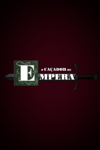 O Caçador de Empera poster