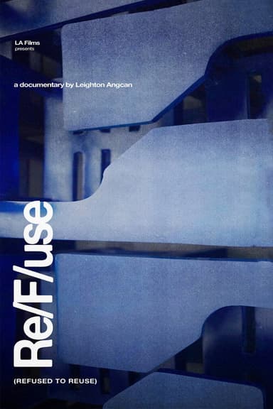 Re/F/use (Refused to Reuse) poster