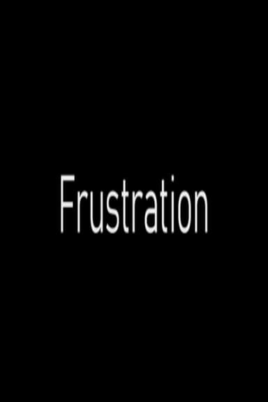 Frustration poster
