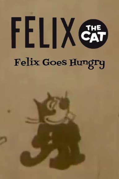 Felix Goes Hungry poster