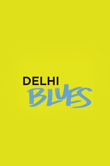 Delhi Blues poster