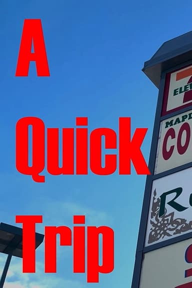 A Quick Trip poster
