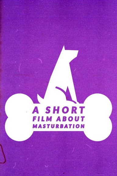 A Short Film About Masturbation poster