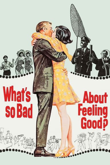 What's So Bad About Feeling Good? poster