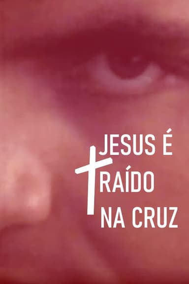 Jesus é traído na Cruz poster