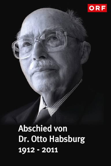 Abschied von Dr. Otto Habsburg poster