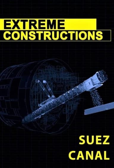 Extreme Constructions: Suez Canal poster