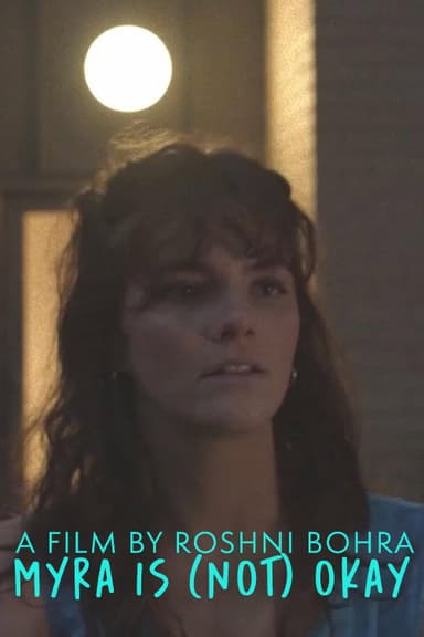 Myra Is (Not) Okay poster