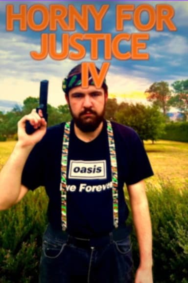 Horny For Justice IV poster