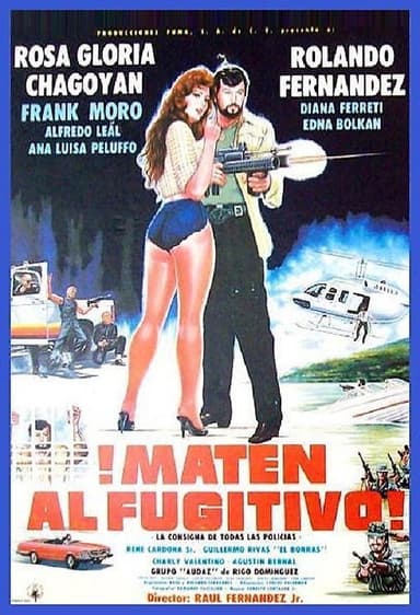 ¡Maten al fugitivo! poster