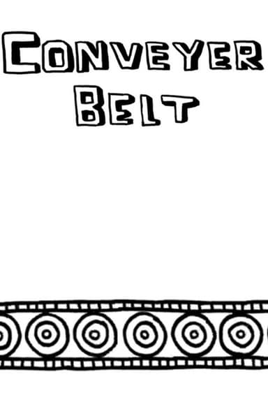 Conveyor Belt poster