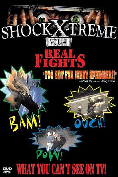 Shock-X-Treme Vol 4: Real Fights poster