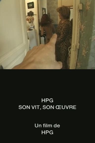 HPG, son vit, son oeuvre poster