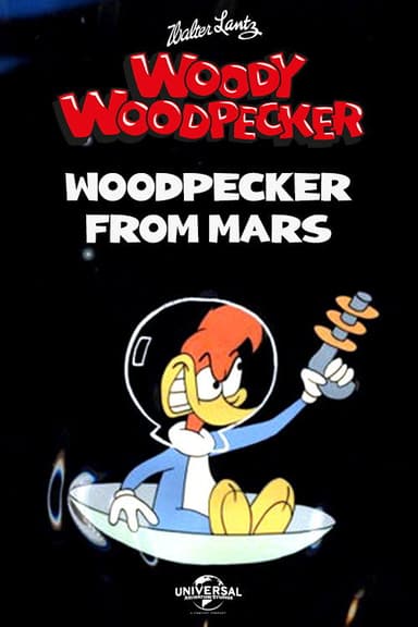 Woodpecker from Mars poster