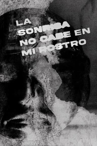 La sonrisa no cabe en mi rostro poster