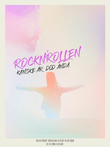 Rock n' roll May Be Dead After All poster