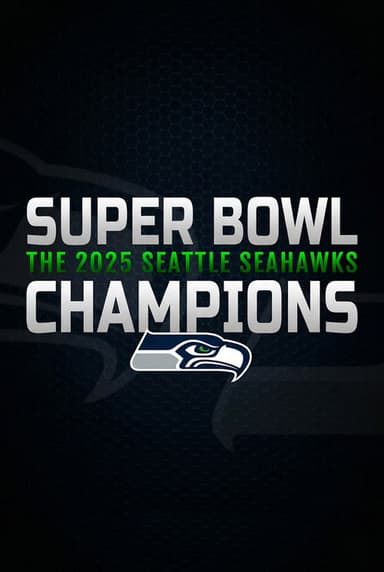 Super Bowl Champions: The 2025 Seattle Seahawks poster