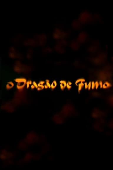 O Dragão de Fumo poster