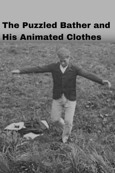The Puzzled Bather and His Animated Clothes poster