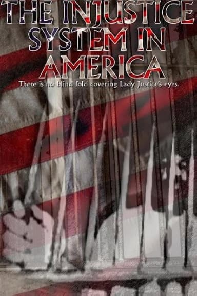The Injustice System in America poster