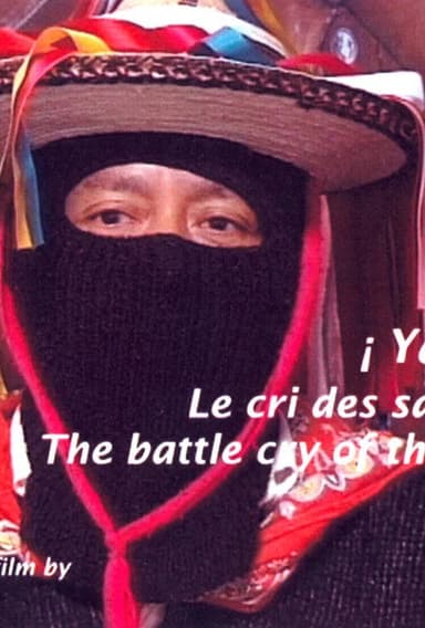 ¡Ya Basta! Le cri des sans-visage poster