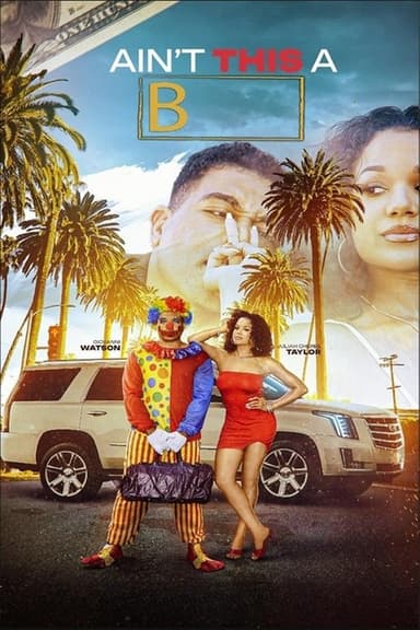 Ain't This a B poster