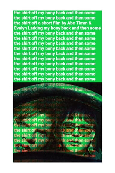 The Shirt Off My Bony Back and Then Some poster