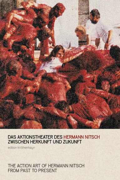 Das Aktionstheater Des Hermann Nitsch Zwischen Herkunft Und Zukunft poster