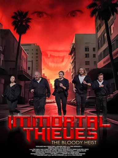 Immortal Thieves: The Bloody Heist poster