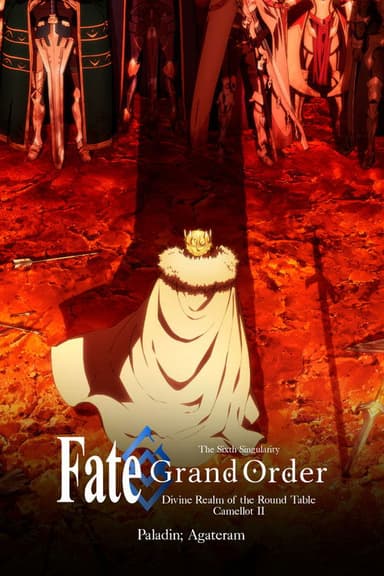 Fate/Grand Order the Movie: Divine Realm of the Round Table: Camelot 2 Paladin; Agateram poster