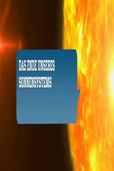 Das Ende unseres Sonnensystems poster