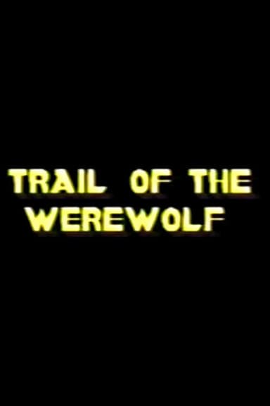 Trail of the Werewolf poster