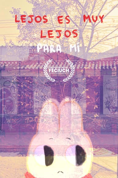 Lejos es muy lejos para mí poster