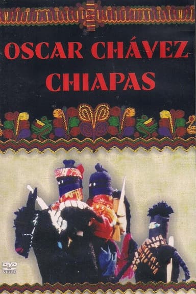Oscar Chávez - Chiapas poster