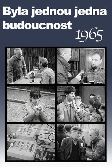 Byla jednou jedna budoucnost: Podivná reportáž z přítomnosti 1965 poster