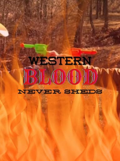 Western Blood Never Sheds. poster