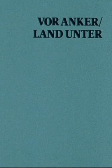 At Anchor / Land Under: A Film With Sterling Hayden poster