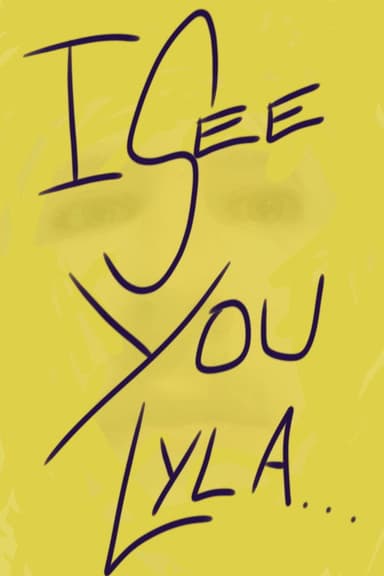 I See You Lyla poster