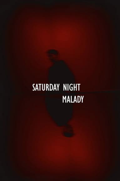 Saturday Night Malady poster