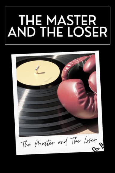 The Master and The Loser poster