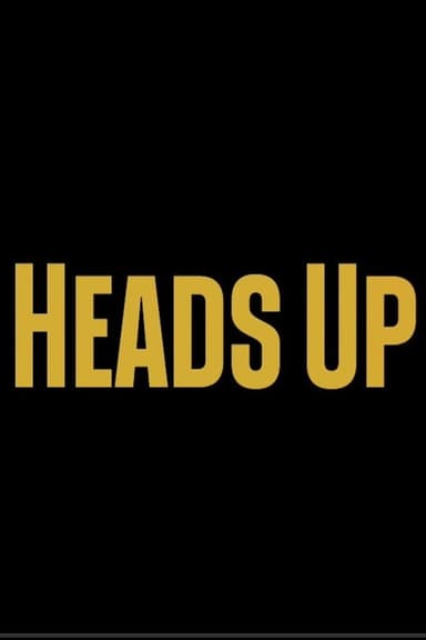 Heads Up poster