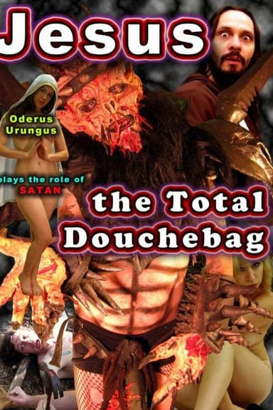 Jesus, The Total Douchebag poster